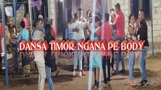 DANSA TIMOR NGANA PE BODY | 2020