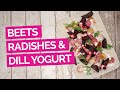 Roasted Beets & Radishes with Garlic Dill Yogurt Sauce