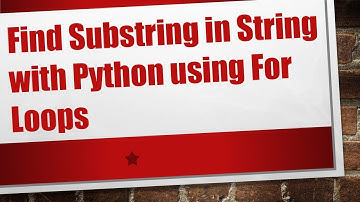 Find Substring in String with Python using For Loops