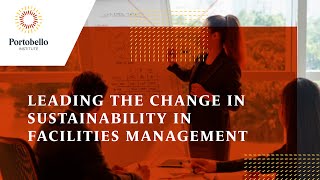 Leading the Change in Sustainability in Facilities Management