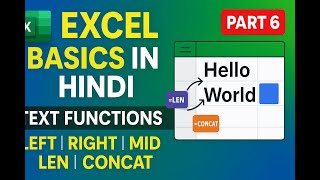 Excel Full Course in Hindi | Part 6 | Learn Text Functions (LEFT, RIGHT, MID, LEN, CONCAT)