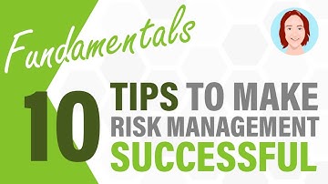 10 Tips to Make Risk Management Successful | Project Management Fundamentals