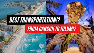 BEST WAY TO GET TO TULUM FROM CANCUN AIRPORT