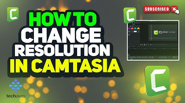 How to Change resolution in Camtasia 2025