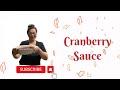 Cranberry Sauce / Salsa de Arándanos Rojos / Accion de Gracias