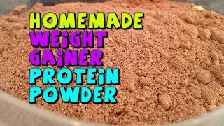Homemade Weight Gainer Protein Powder