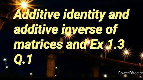 class 9th maths kpk board additive identity, additive inverse of a matrix Exercise 1.3 Question 1