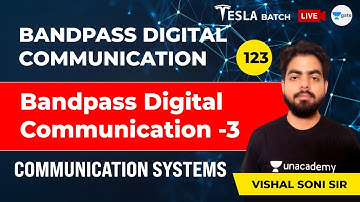 Communication Systems | Bandpass Digital Communication - 3 | Lec 123 | GATE/ESE 2021 (EE, ECE) Exam