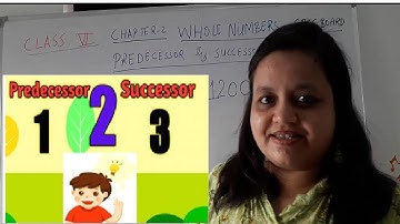 Predecessor and Successor , Class 6, Chapter-2 , Whole Numbers, CBSE Board, NCERT Book