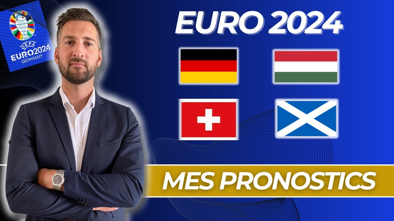 Pronostic Foot EURO 2024 Mes 2 pronostics ALLEMAGNE HONGRIE et