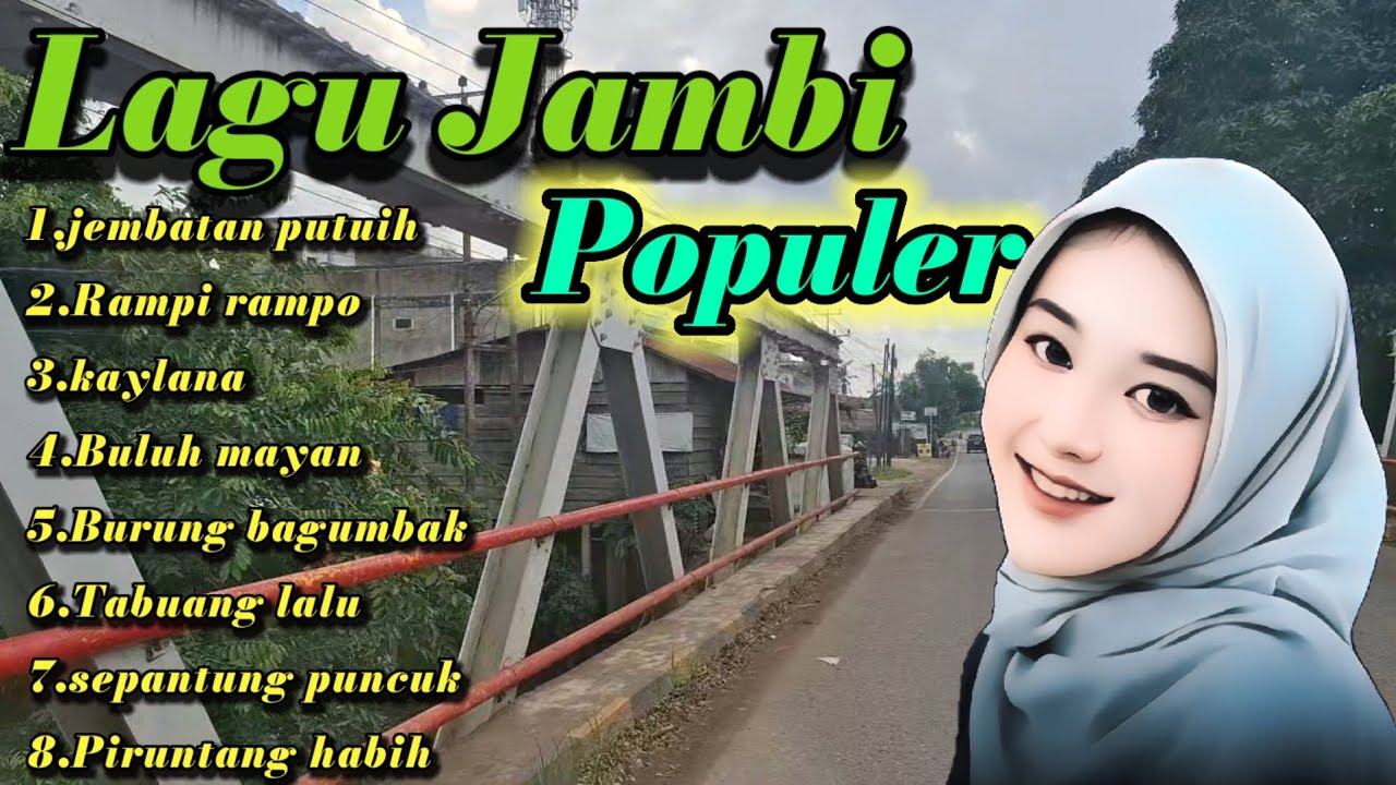 Lagu Jambi Populer||Jembatan Putuih Lagu Jambi||Lagu Jambi Rampi Rampo