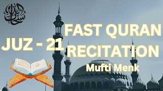 Juz 21 - Fast Quran Recitation with English Translation | Mufti Menk