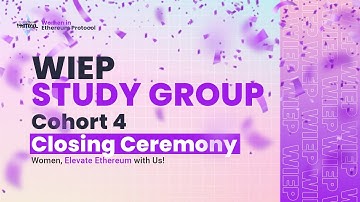 WiEP Study Group Cohort 4 Closing Ceremony | Women in Ethereum Protocol