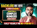 Class 11 Maths Ch 4 Complex Numbers One Shot 🔥 | Concepts + PYQs | Backlog + Exam Special