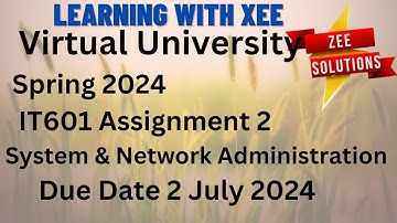 IT601 System and Network Administration Assignment 2 Spring 2024 Virtual University of Pakistan