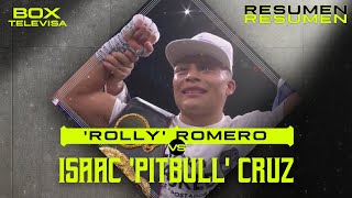 RESUMEN | Rolly Romero vs Isaac ´Pitbull’  Cruz | Peso Superligero | TUDN