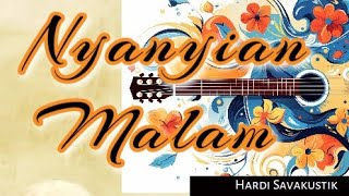 NYANYIAN MALAM - HARDI SAVAKUSTIK (OFFICIAL MUSIC VIDEO)
