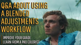 Grade School: DaVinci Blended Adjustment Workflow Q&A