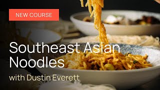 Learn to prepare Southeast Asian noodle dishes | Online Course