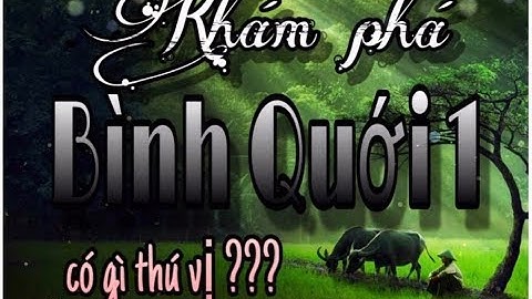 Vlog 1// Khám Phá và Kinh Nghiệm Đi KDL BÌNH QUỚI 1 ( Phần 1)