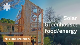 High-yield Solar Greenhouse harvests food &amp; energy (timelapse)