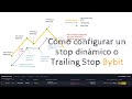 Bybit ¿qué es un stop dinámico o Trailing Stop?