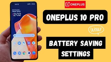 Oneplus 10 Pro Best Battery Saving Settings