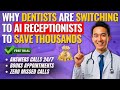 Why Dentists Are Switching To AI Receptionists To Save Thousands | 24/7 Patient Support #AICallAgent