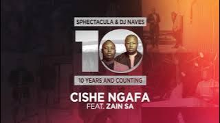 SPHEctacula & DJ Naves feat. Zain SA -  Cishe Ngafa