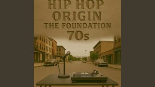 Download lagu Hip Hop Origin Foundation 70'S