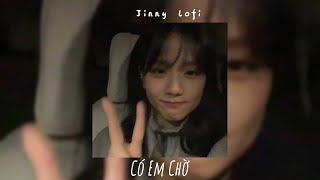 Có Em Chờ - MIN ft. Mr A (speed up) | Jinny lofi