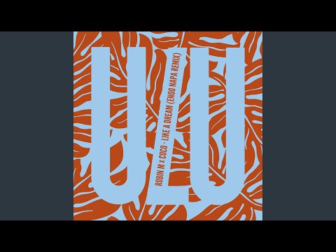 Like A Dream Enoo Napa Remix 