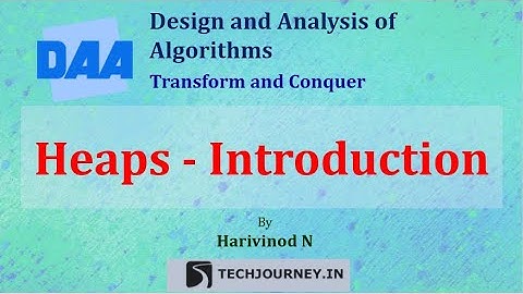 Heaps - Introduction (Part 1 of 3)