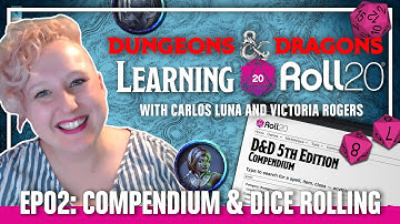 Learning Roll20: EP02 Compendiums & Dice Rolling (Livestream)