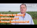 Poznajmy się bliżej: plantacja pana Jerzego Wilczewskiego i aż 50 traktorków Kubota