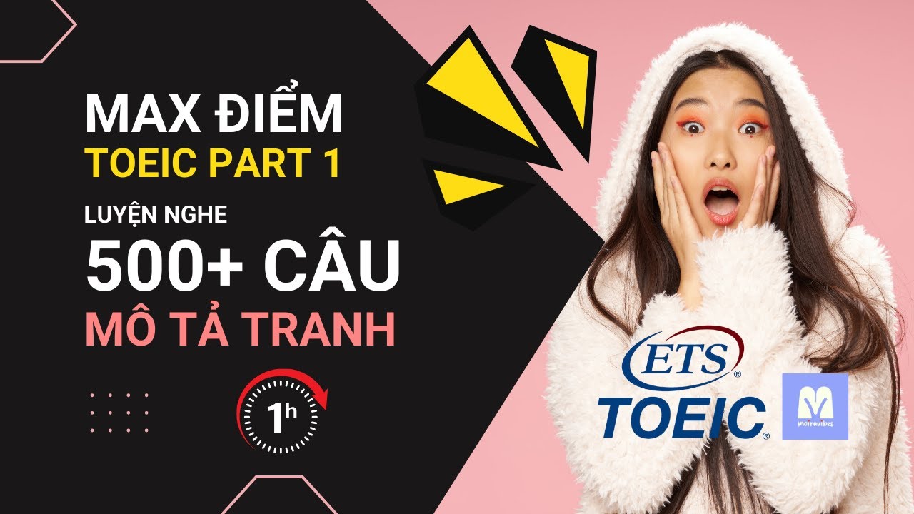 LUYỆN NGHE TOEIC: Mất gốc nghe FULL điểm TOEIC LISTENING PART 1 trong 1h 🔥🔥🔥