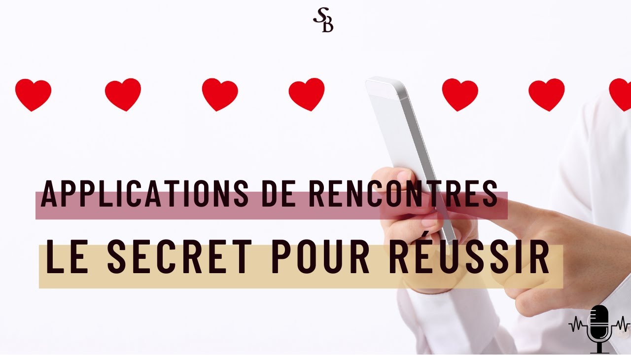 Le secret pour réussir sur les applications de rencontres