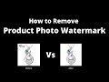 How to remove product photo watermark  ecommerce product photo editing  remove image watermark