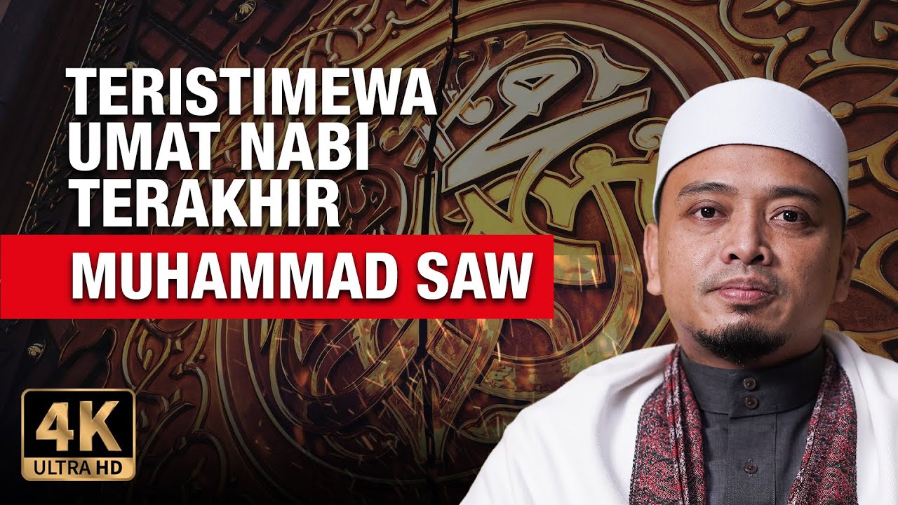 Teristimewa Umat Nabi Terakhir | Ustaz Wadi Annuar