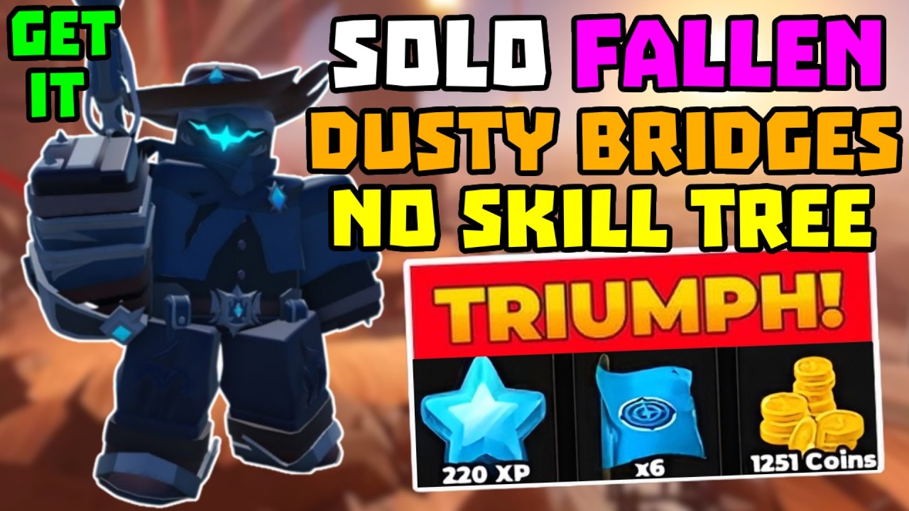 SOLO Fallen Dusty Bridges Triumph with Cowboy + No Skill Tree | TDS ...