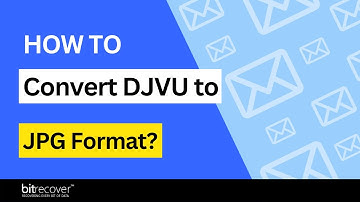Wondering How to Convert DJVU to JPG Format Effortlessly