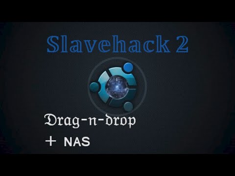 Slavehack 2 Tutorial: Drag-N-Drop + NAS