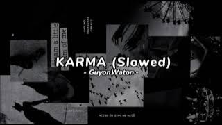 KARMA (slowed) - Ojo salahke aku wes nglarani atimu - Guyonwaton