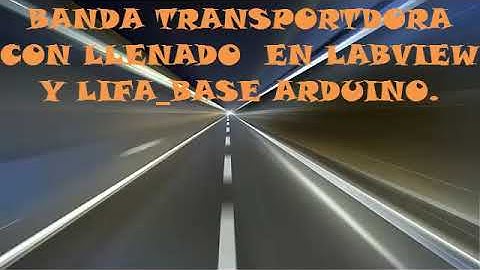 Banda transportadora y brazo robótico con LABVIEW y Arduino