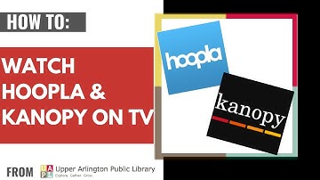 How to Stream Hoopla and Kanopy on Your TV
