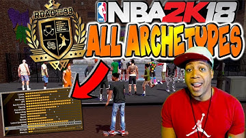 ALL ARCHETYPES & HOF Badges BREAKDOWN - NBA 2K18 99 Overall Info