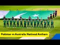 Pakistan vs Australia | Semi Final | T20 World Cup 2021 | National Anthem