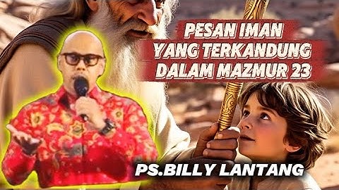 PESAN-PESAN IMAN MAZMUR 23_PS.BILLY LANTANG 