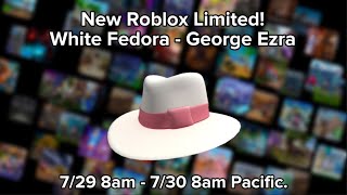 New Roblox Limited - White Fedora - George Ezra | Coming on 7/29 8am - 7/30 8am Pacific.