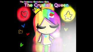The Rainbow Gemstone Girls - The Crystals Queen